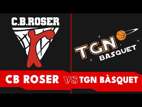 CB ROSER - TGN BÀSQUET / SUPERCOPA FEMENINA JORNADA 5