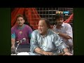 Akhiyan Udeek Diyan Nusrat Fateh Ali Khan Meri Pasand Complete 1995 PTV