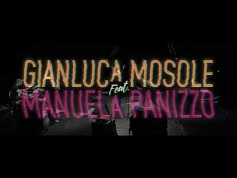 GIANLUCA MOSOLE Feat. MANUELA PANIZZO