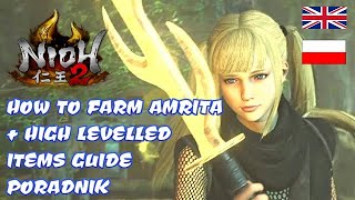 NIOH 2 DLC | HOW TO FARM AMRITA + HIGH LEVEL ITEMS GUIDE PORADNIK