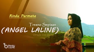 Download lagu Rindu Permata - Tresno Sepisan (Angel laline) | Dangdut mp3
