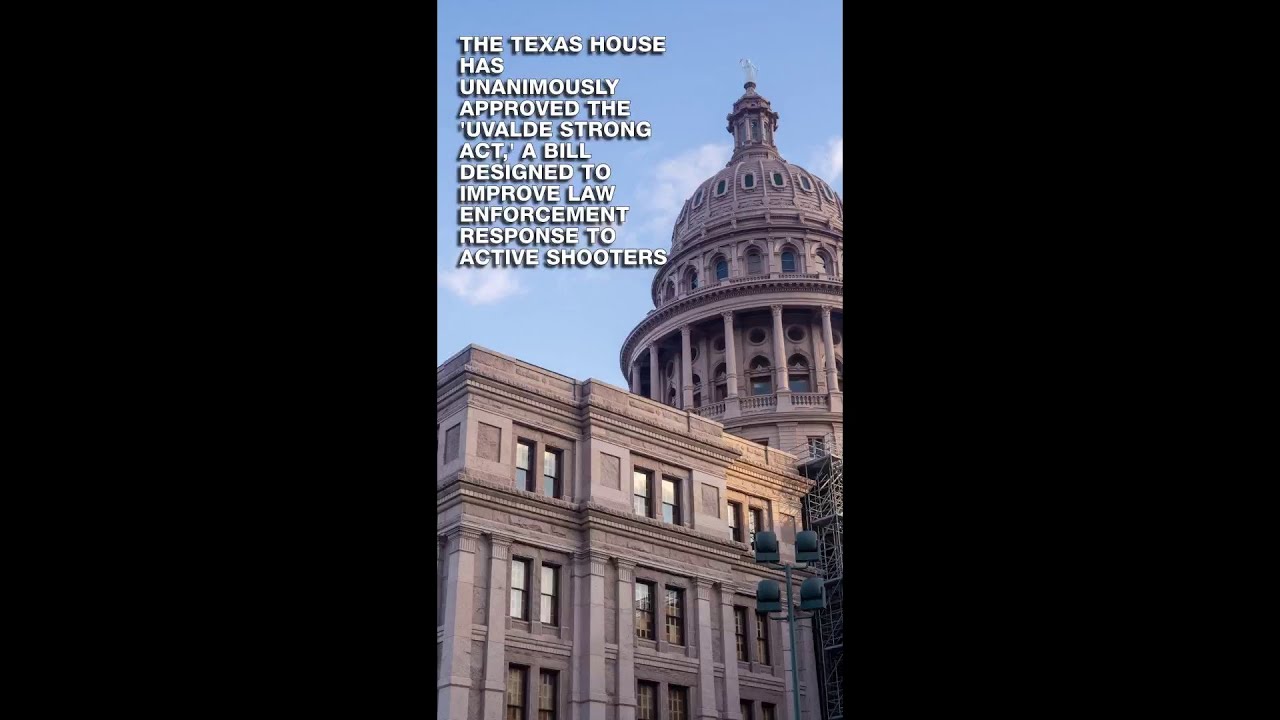 Texas House unanimously approves ‘Uvalde Strong Act’ bill filed by former Mayor Don McLaughlin