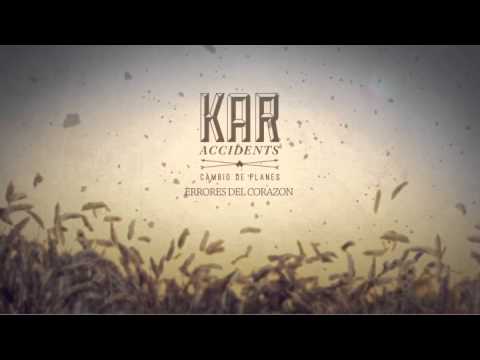 Kar Accidents - Errores del Corazon