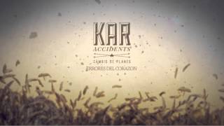 Kar Accidents - Errores del Corazon