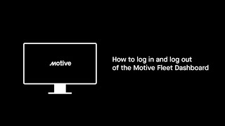 How to Log In and Log Out of Motive Fleet Dashboard