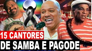 15 CANTORES DE SAMBA E PAGODE QUE JÁ NOS DEIXARAM E DEIXARAM SUA MARCA NA MÚSICA BRASILEIRA