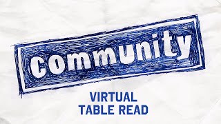 Video thumbnail for COMMUNITY<br/> May 18 - Community Cast Reunites For A Virtual Table Read