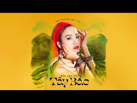 Tuyển tập tình ca Tây Bắc hay nhất của Sèn Hoàng Mỹ Lam | Mời anh về Tây Bắc [Audio album]