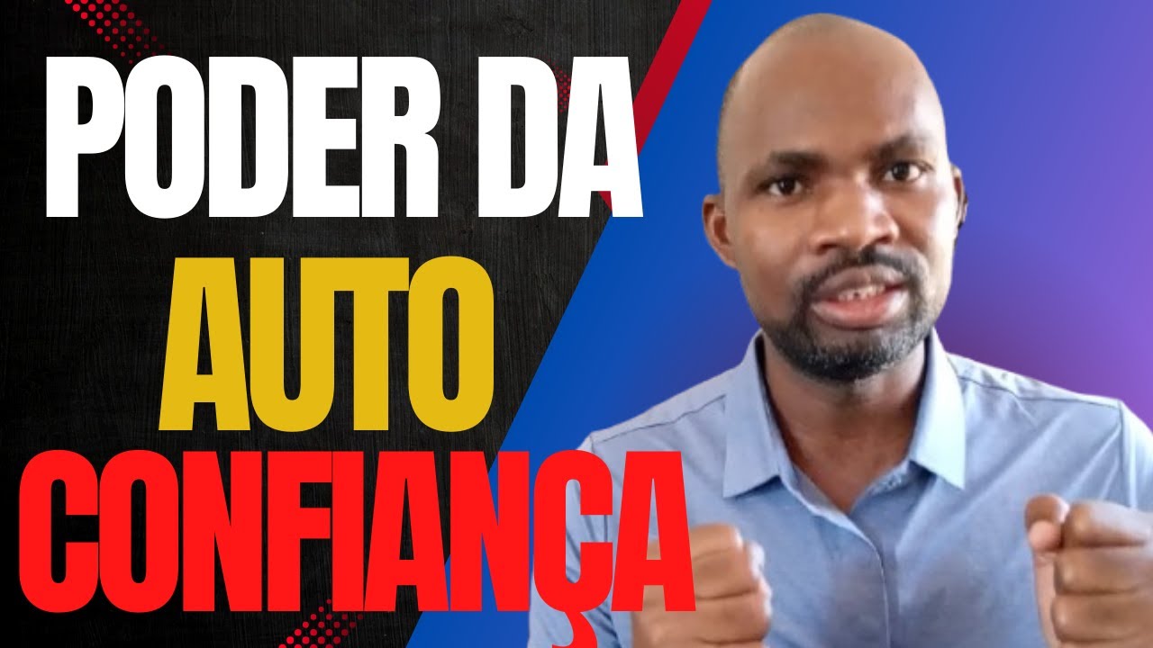 Como a Autoconfiança Pode Mudar Sua Vida para Sempre