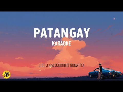 PATANGAY - Luci J and Guddhist Gunatita (KARAOKE)