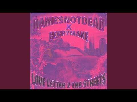 Love Letter 2 The Streets (feat. Berrymane)