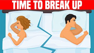 10 Signs You Need to Break Up