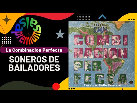 🔥SONEROS DE BAILADORES por LA COMBINACION PERFECTA - Salsa Premium