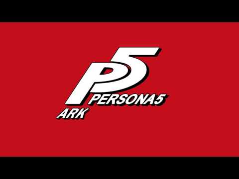 Persona 5 - Ark