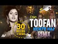 Toofan Kehte Hai Remix DJ Santu 2024 Freaky X Trance Mix Mangesh Visuals