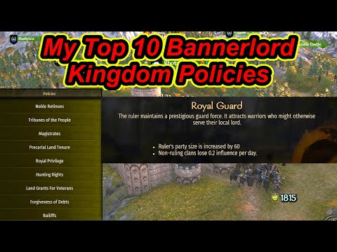 Top 10 Kingdom Policies When I First Make My kingdom V 1.1.0 - Bannerlord Guide Flesson10