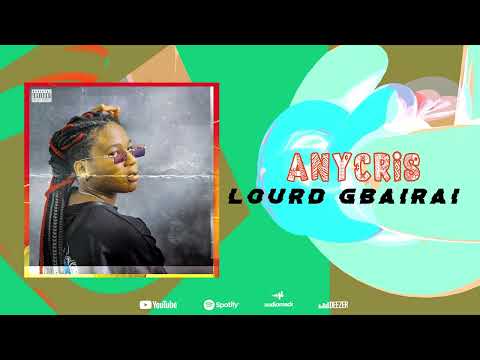 ANYCRIS - LOURD GBAIRAI - PROD BY BUMER ( audio )