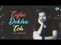 Tujhe Dekha Toh Aayush Jain Siddhesh Jagtap Evergreen Hindi Song Cover Song