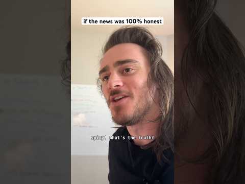if the news was 100% honest #shorts #comedy #funny