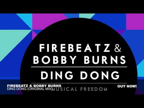 Firebeatz & Bobby Burns - Ding Dong (Original Mix) [OUT NOW]