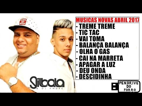 Gil Bala & DJ André  - Treme Treme  - Repertório Abril 2017 -  (Músicas Novas)