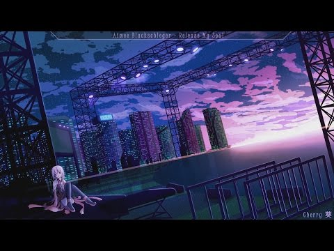 Nightcore - Release My Soul
