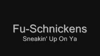 Fu-Schnickens - Sneakin' Up On Ya