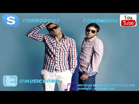 Nicolas Mayorca Feat.Cali y El dandee - Mi canción