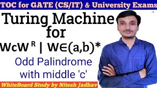 Turing Machine for WcWr | Turing Machine for odd length Palindrome Turing Machine for odd Palindrome