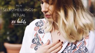 #21 Mein Selbstheilungs Ritual