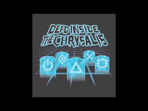 Dead Inside the Chrysalis - Neon