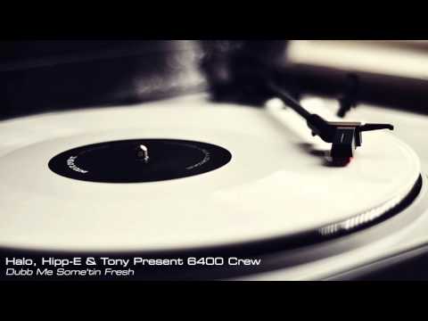 Halo, Hipp E & Tony Present 6400 Crew   Dubb Me Some'tin Fresh