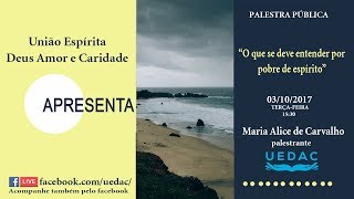 O que se deve entender por pobre de espírito - com Maria Alice de Carvalho -