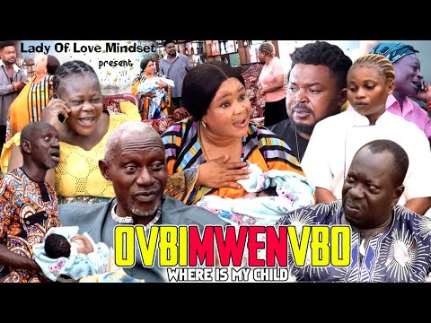 OVBIMWEN'VBO [COMPLETE LATEST BENIN MOVIES 2025] [WHERE IS MY CHILD]