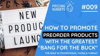 How to Promote Preorder Products With the Greatest "Bang for the Buck"