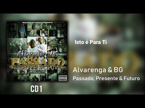 Alvarenga & BG - Isto é Para Ti