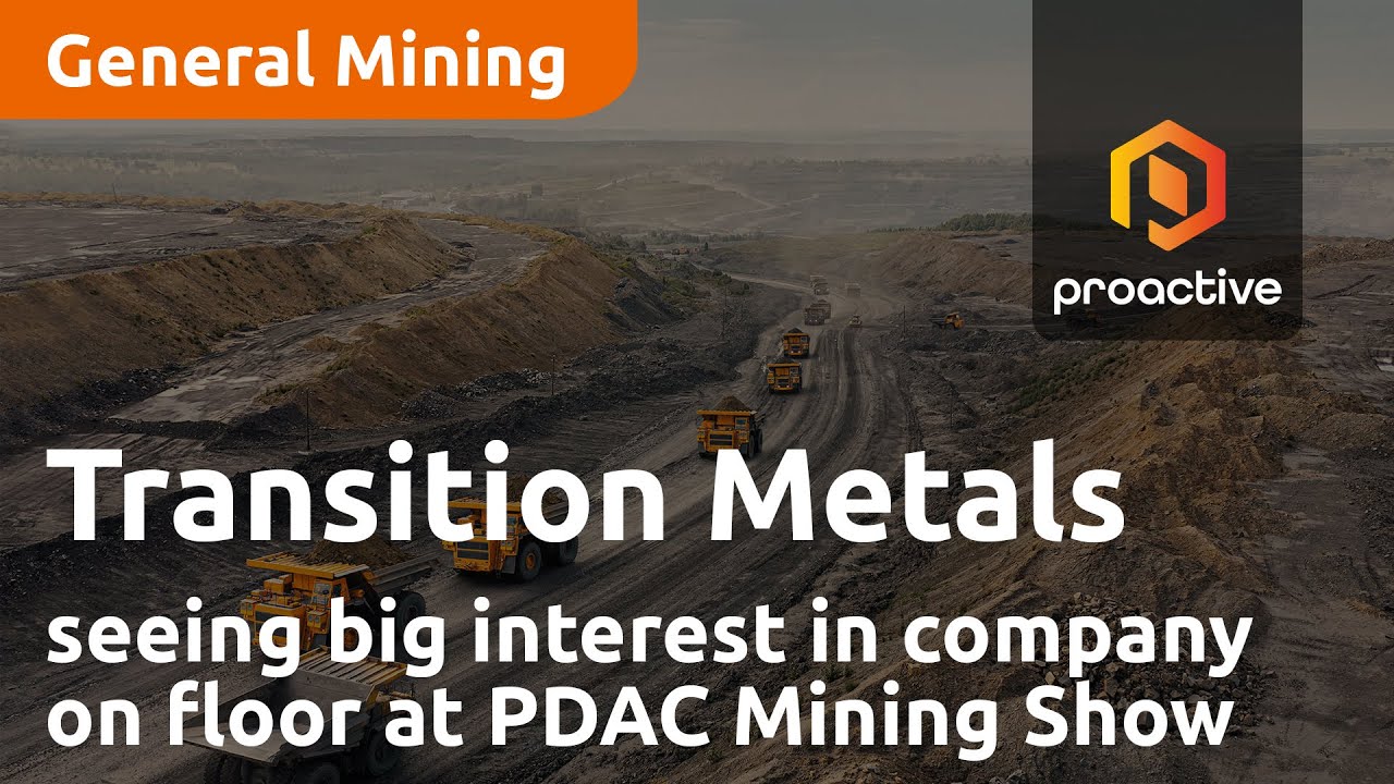 Transition Metals seeing big interest in company on floor at PDAC Mining Show