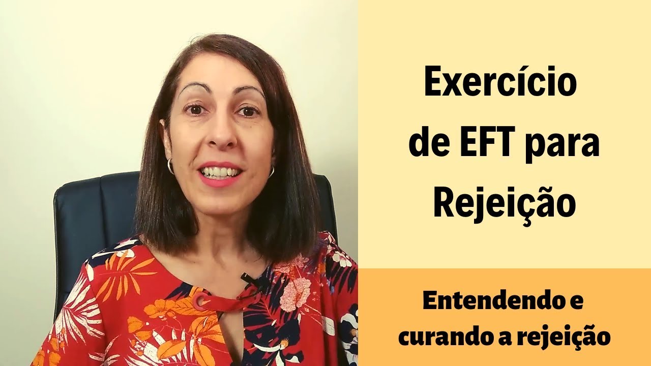 Exercício de EFT para Rejeição