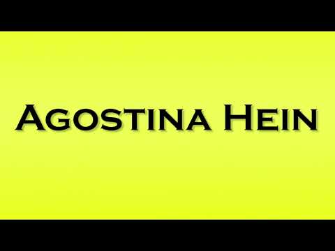 Pronunciation of Agostina Hein