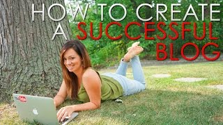 How to Create a Successful Blog - Ep#1