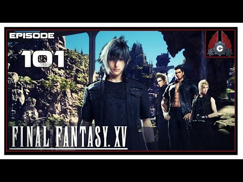 Let's Play Final Fantasy XV With CohhCarnage - Episode 101