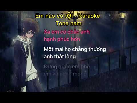 Em nào có tội - Karaoke Tone nam
