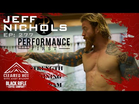 Cleared Hot Episode 277 - Jeff Nichols