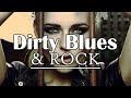 Dirty Blues and Rock - Relaxing Ballads Music for Chilly Evening