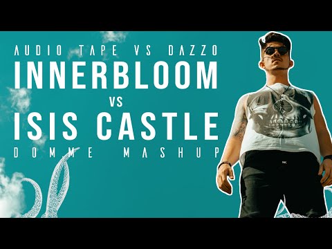 Audio Tape Vs Dazzo - Innerbloom Vs Isis Castle (DOMME Mashup)