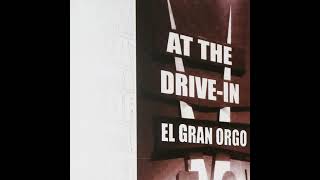 Picket Fence Cartel - At The Drive In: El Gran Orgo (Ep)
