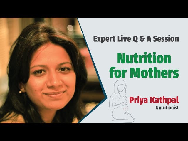Nutrition For Mothers By Nutritionist Priya Kathpal