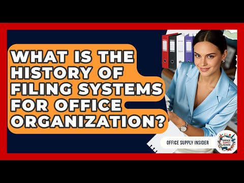 Filing Systems: The Evolution of Information Organization