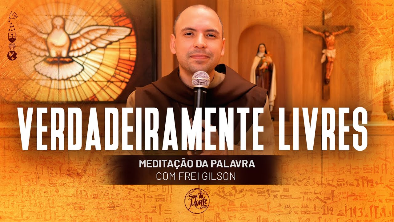 Verdadeiramente livres | (Jo 8, 31-42) #341 - Meditação da Palavra