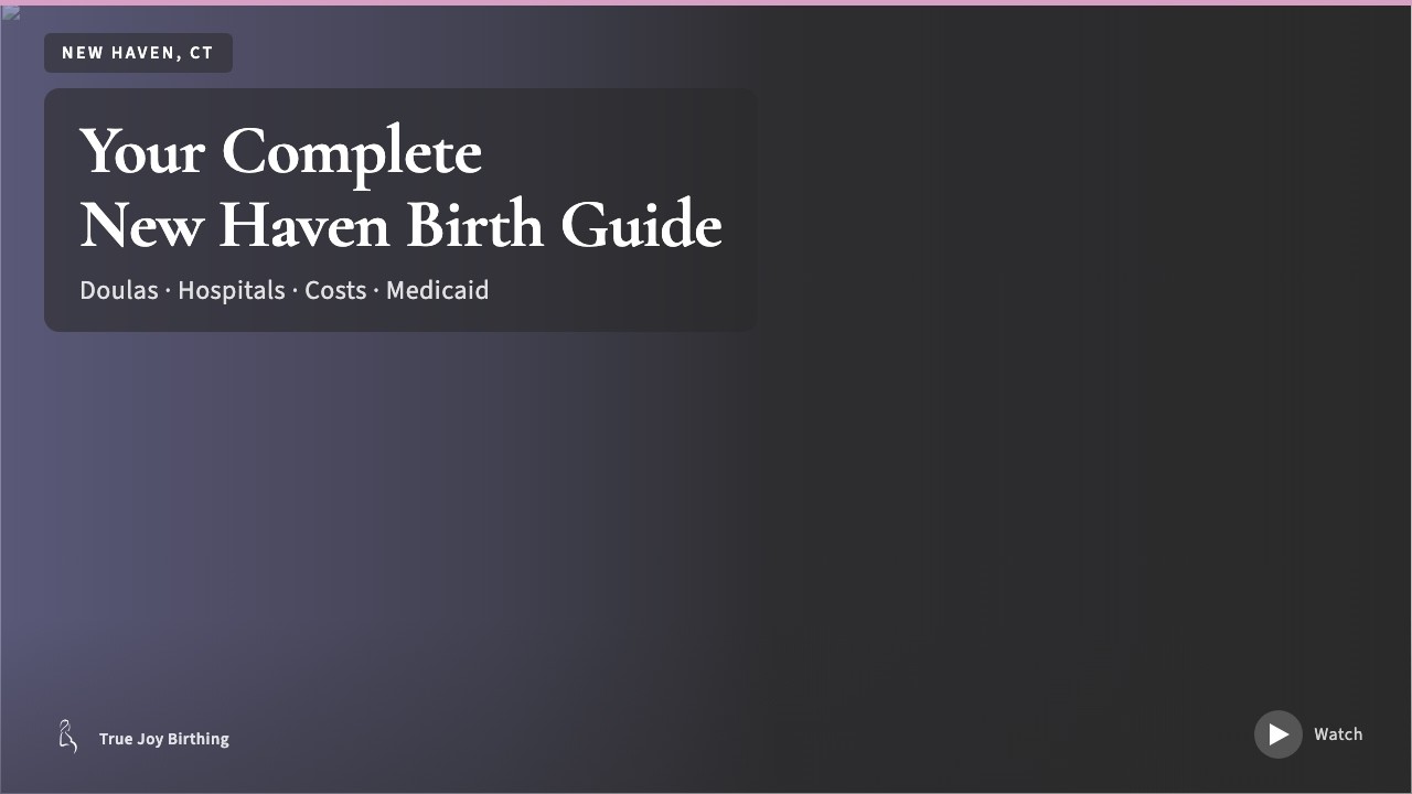 New Haven CT Doula & Birth Plan Guide: Costs, Hospitals & Medicaid (First-Time Mom) — press play to watch